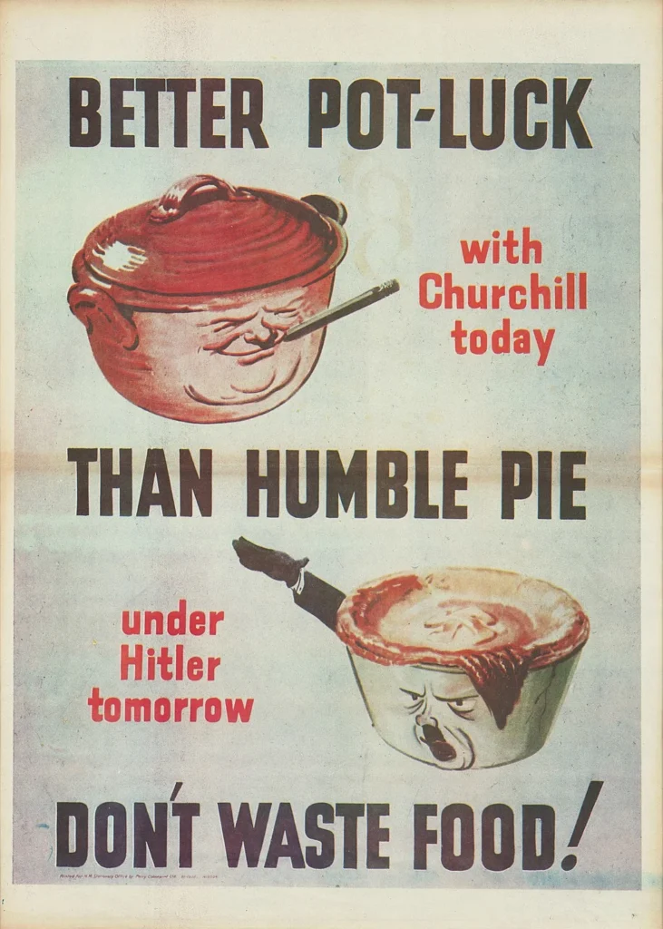 A British wartime poster urges citizens not to waste food, warning it’s better to share a humble meal with Churchill than suffer under Hitler.