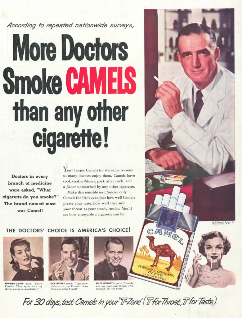 A 1952 Camel cigarette advertisement claimed that more doctors smoked Camels than any other brand, using white‑coated physicians and celebrity endorsements to make smoking seem safe.