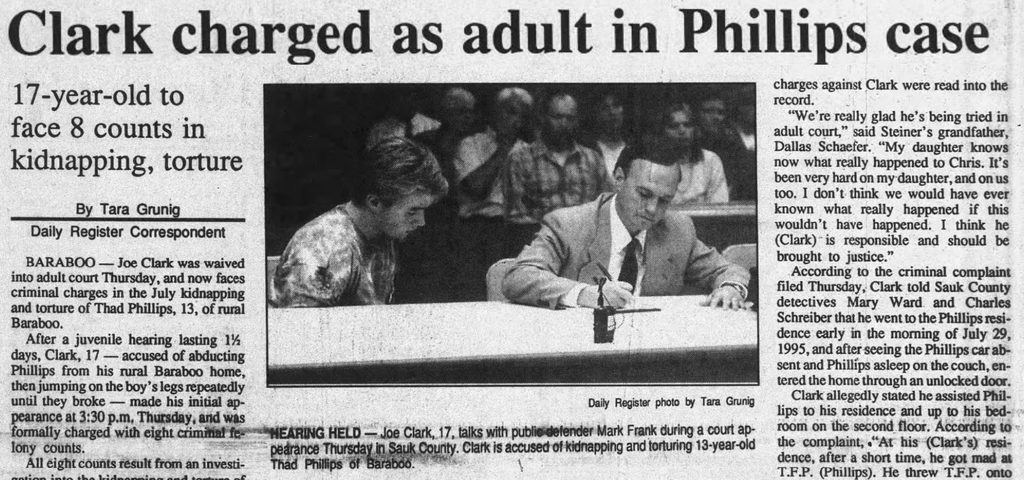 Newspaper clipping reporting that 17-year-old Joseph Clark was charged as an adult with eight felony counts in the kidnapping and torture of Thad Phillips, alongside a courtroom photograph of Clark seated with his public defender.